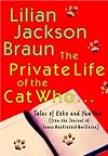 The Private Life of the Cat Who: Tales of Koko and Yum Yum from the Journals of James MacKintosh Qwilleran