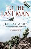 To the Last Man: A Novel of the First World War
