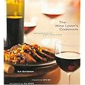 The Wine Lover's Cookbook (Great Recipes for the Perfect Glass of Wine) (Paperback)