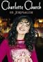 Charlotte Church - In Jerusalem