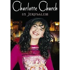 Charlotte Church - In Jerusalem by 
