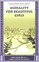 Morality for Beautiful Girls