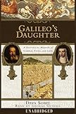 Galileo's Daughter: A Historic Memoir of Science, Faith and Love