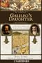 Galileo's Daughter: A Historic Memoir of Science, Faith and Love