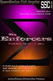 The Enforcers: Freedom to Wield Will