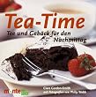 Tea- Time. Tee und Geb�ck f�r den Nachmittag