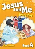 Jesus and me : every day. Book 4