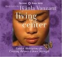 Living from Your Center (Inner Vision Series)
