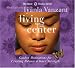 Books : Living from Your Center: Guided Meditations for Creating Balance & Inner Strength (Inner Vision Series)