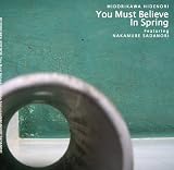 You Must Believe in Spring
