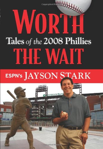 Worth The Wait: Tales of the 2008 Phillies