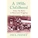 A 1950s Childhood: From Tin Baths to Bread and Dripping (Memories)