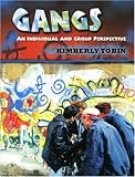 Gangs: An Individual and Group Perspective