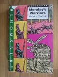 Monday's warriors