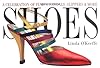 Shoes: A Celebration of Pumps, Sandals, Slippers & More