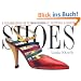 Shoes: A Celebration of Pumps, Sandals, Slippers & More