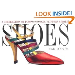 Shoes: A Celebration of Pumps, Sandals, Slippers & More