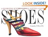 Shoes: A Celebration of Pumps, Sandals, Slippers & More
