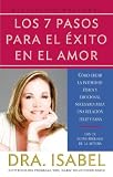 Los 7 pasos para el �xito en el amor: Como crear la intimidad fisica y para tener una relacion feliz y sana (Vintage Espanol)