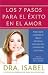 Los 7 pasos para el éxito en el amor: Cómo crear la intimidad física y para tener una relación feliz y sana (Vintage Espanol) (Spanish Edition)