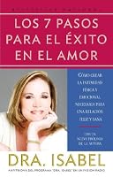 Los 7 pasos para el éxito en el amor: Cómo crear la intimidad física y para tener una relación feliz y sana (Vintage Espanol)