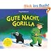 Gute Nacht, Gorilla!: Pappbilderbuch