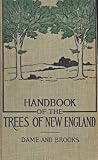 Handbook of the Trees of New England