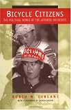 Bicycle Citizens: The Political World of the Japanese Housewife (Asia : Local Studies/Global Themes)