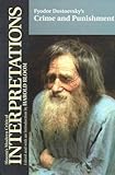 Fyodor Dostoevsky's Crime and Punishment (Bloom's Modern Critical Interpretations)