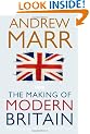 The Making of Modern Britain: From Queen Victoria to VE Day
