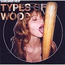 Types of Wood