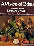 A vision of Eden. the life and work of Marianne North