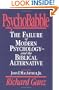 PsychoBabble: The Failure of Modern Psychology--and the Biblical Alternative