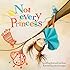 Not Every Princess