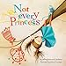 Not Every Princess