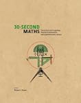 The 30-Second Maths: The 50 Most Mind...