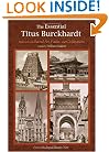 The Essential Titus Burckhardt: Reflections on Sacred Art, Faiths, and Civilizations (Perennial Philosophy)
