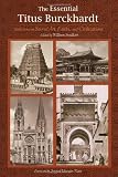 The Essential Titus Burckhardt: Reflections on Sacred Art, Faiths, and Civilizations (Perennial Philosophy)
