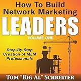 how to build network marketing leaders step by step creation of mlm professionals