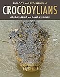 Biology and evolution of Crocodylians