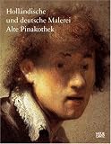 Holl&auml;ndische und Deutsche Malerei: Alte Pinakothek - Markus Dekiert