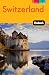 Fodor's Switzerland (Full-color Travel Guide)