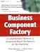 Business Component Factory : A Comprehensive Overview of Component-Based Development for the Enterprise