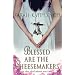 Blessed are the Cheesemakers