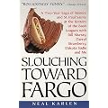 Slouching Toward Fargo:: A Two-Year Saga Of Sinners And St. Paul Saints At The Bottom Of The Bush Leagues With Bill Murray, Darryl Strawberry, Dakota Sadie And Me book cover