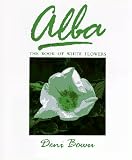 Alba: The Book of White Flowers