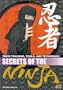 Secrets of the Ninja: Their Training, Tools, and Techniques