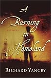 A Burning in Homeland: A Novel
