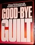 Goodbye to Guilt