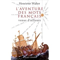L'aventure des mots fran�ais venus d'ailleurs
